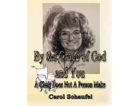 Livro By The Grace Of God And You A Chair Does Not A Person Make De Carol Schaufel (inglês)