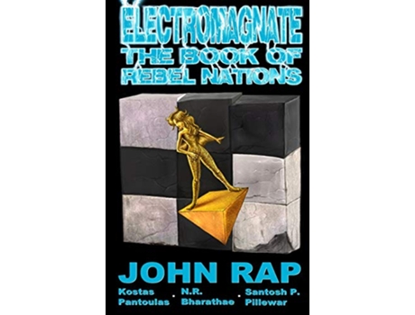 Livro Electromagnate The Book of Rebel Nations de John Rap (Inglês)