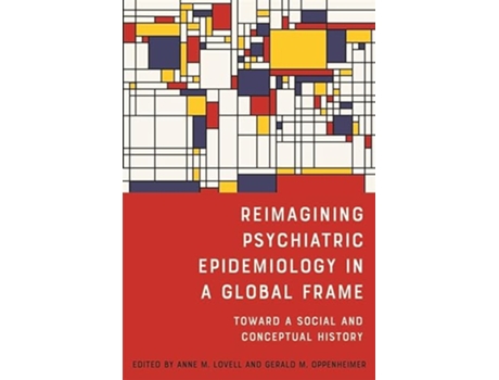 Livro Reimagining Psychiatric Epidemiology in a Global Frame de Lovell, Anne M et al. (Inglês - Capa Dura)