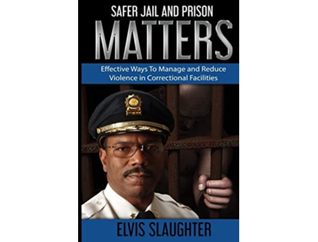 Livro Safer Jail and Prison Matters de Elvis Slaughter (Inglês)