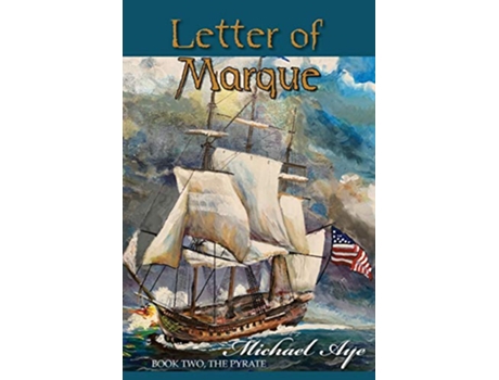 Livro Letter of Marque Pyrate de Michael Aye (Inglês)