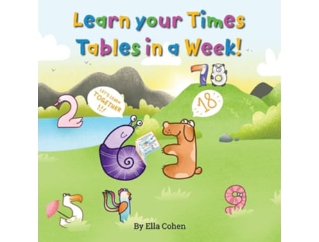 Livro Learn Your Times Tables In A Week Use Our Kids Learn Visually Method To Learn The Times Tables The Easy Way. De Ella Cohen (inglês)