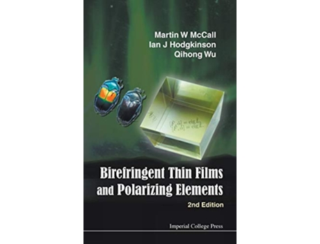 Livro Birefringent Thin Films And Polarizing Elements de Martin W Mccall, Ian J Hodgkinson et al. (Inglês - Capa Dura)