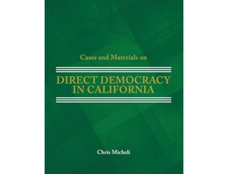 Livro Cases and Materials on Direct Democracy in California de Chris Micheli (Inglês)