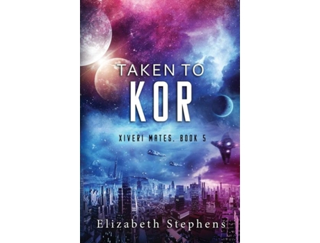 Livro Taken To Kor A Space Pirate Romance De Elizabeth Stephens (inglês)
