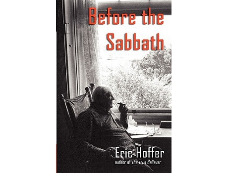 Livro Before the Sabbath de Eric Hoffer (Inglês)