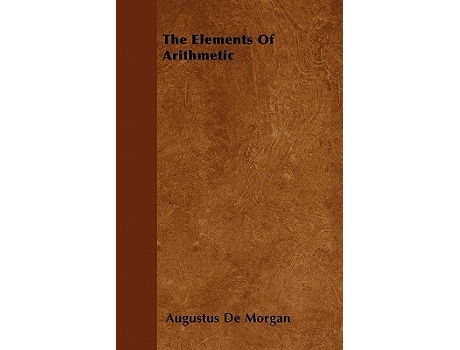 Livro The Elements Of Arithmetic de Augustus De Morgan (Inglês)
