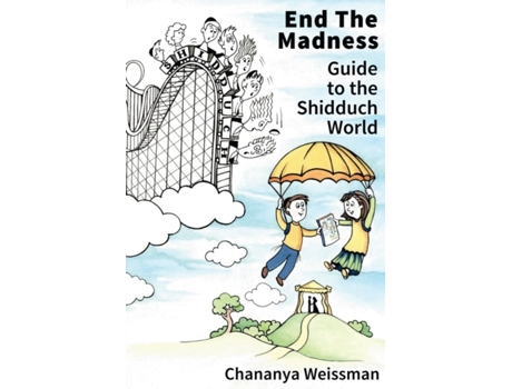 Livro EndTheMadness: Guide to the Shidduch World Chananya Weissman (Inglês)