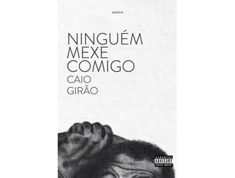 Livro Ninguém Mexe Comigo De Caio Girão (português Do Brasil)