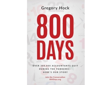 Livro 800 Days Over 300,000 Accountants Quit During the Pandemic-Heres Our Story de Gregory Hock (Inglês - Capa Dura)