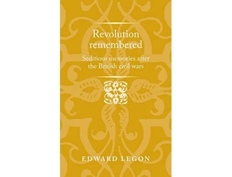 Livro Revolution Remembered de Edward Legon (Inglês - Capa Dura)