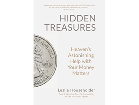 Livro Hidden Treasures Heavens Astonishing Help with Your Money Matters de Leslie Householder (Inglês)