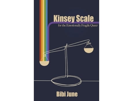 Livro Kinsey Scale for the Emotionally Fragile Queer de Bibi June (Inglês)