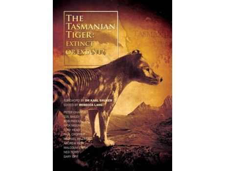 Livro The Tasmanian Tiger: Extinct or Extant? Michael Williams (Inglês)
