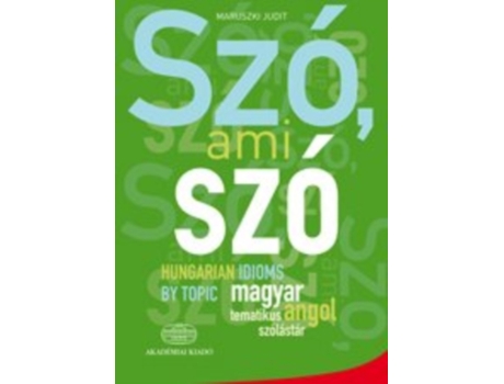 Livro Szo, Ami Szo - Hungarian Idioms By Topic De M Judit (inglês)