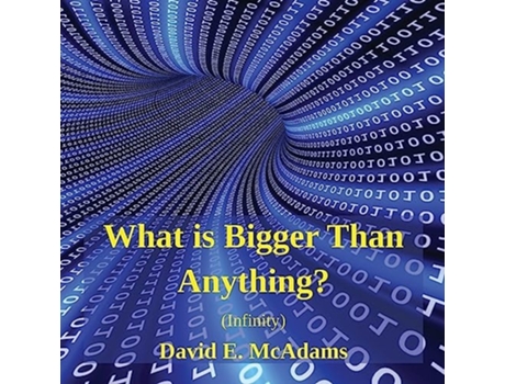 Livro What is Bigger Than Anything? Infinity de David E McAdams (Inglês)