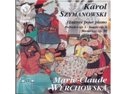 CD Karol Szymanowski / Marie-Claude Werchowska - Œuvres Pour Piano (Préludes Op.1 - Sonate Op.8 - Œuvres Pour Piano (1CDs)