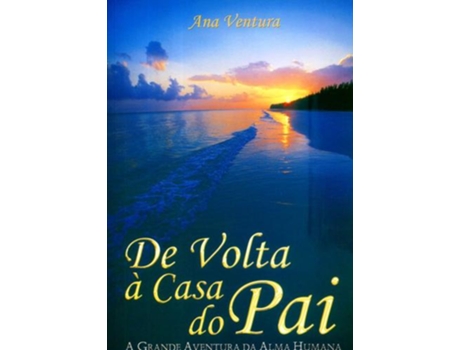 Livro De Volta À Casa Do Pai De Ana Ventura (português Do Brasil)