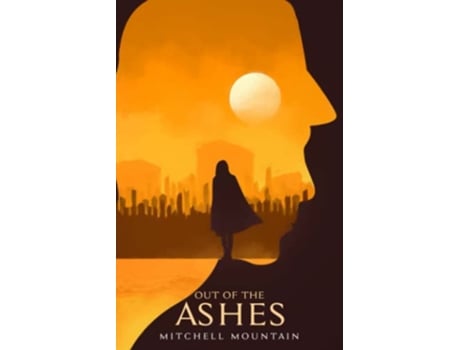 Livro Out of the Ashes The Gray Phoenix Series de Mitchell Mountain (Inglês)