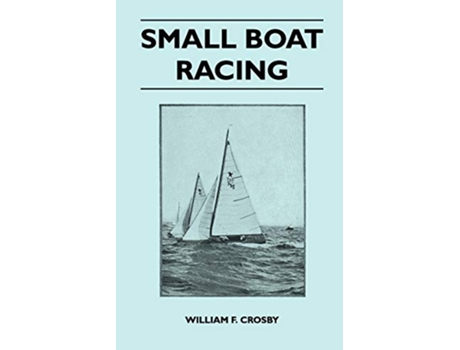 Livro Small Boat Racing de William F Crosby (Inglês)