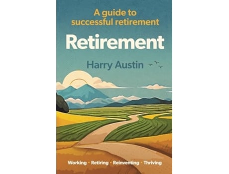 Livro Retirement A guide to successful retirement de Mr Harry Austin (Inglês)