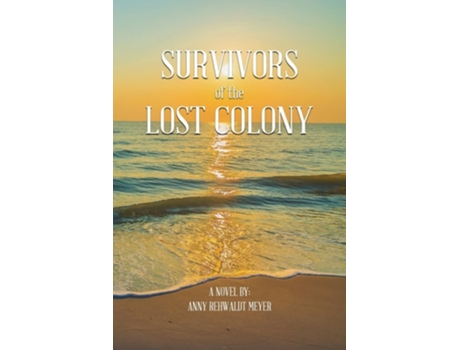 Livro Survivors of the Lost Colony de Anny Rehwaldt Meyer (Inglês)