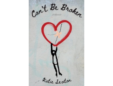 Livro Cant Be Broken De Katie Sexton (inglês)