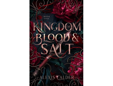 Livro Kingdom of Blood and Salt de Alexis Calder (Inglês)