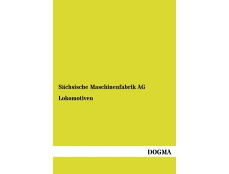 Livro Lokomotiven Ausgabe 1910 German Edition de Saechsische Maschinenfabrik Ag (Alemão)