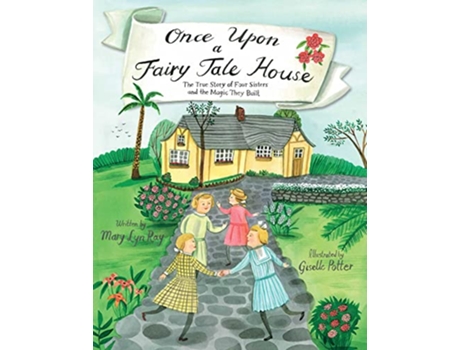 Livro Once Upon a Fairy Tale House de Mary Lyn Ray (Inglês - Capa Dura)
