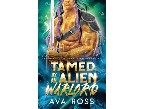 Livro Tamed by an Alien Warlord A Sci-fi Alien Romance de Ava Ross (Inglês)