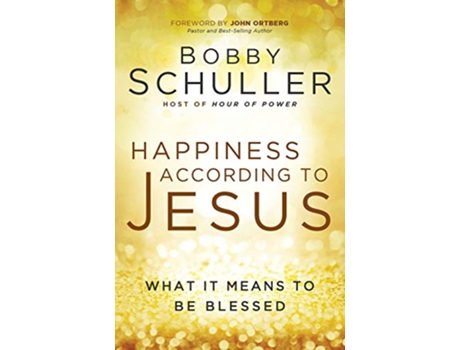 Livro HAPPINESS ACCORDING TO JESUS de Bobby Schuller (Inglês)