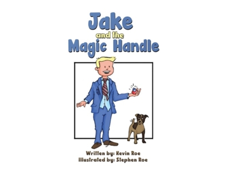 Livro Jake And The Magic Handle De Kevin Roe (inglês - Capa Dura)