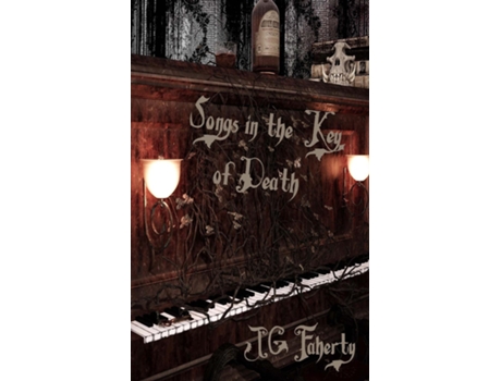 Livro Songs in the Key of Death de JG Faherty (Inglês)