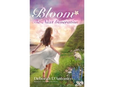 Livro Bloom The Next Generation De Deborah D'antonio (inglês)
