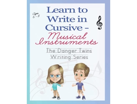 Livro Learn To Write In Cursive - Musical Instruments The Danger Twins De Anne Lusher (inglês)