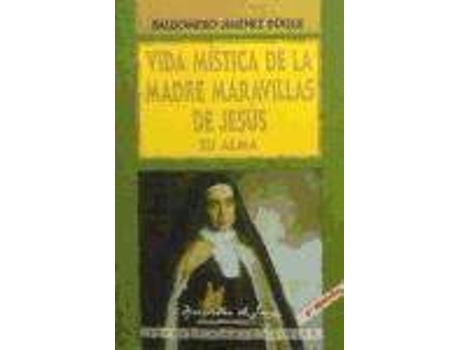 Livro Vida Mística De La Madre Maravillas Su Alma de Baldomero Jiménez Duque (Espanhol)