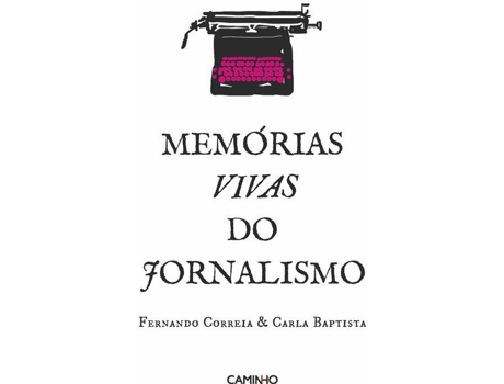 Livro Memórias Vivas Do Jornalismo de Fernando Correia