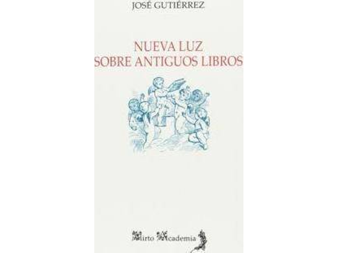 Livro Nueva luz sobre antíguos libros de José Gutiérrez Rodríguez (Espanhol)
