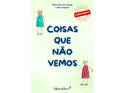 Livro Coisas Que Não Vemos De Maria Eliza De Lamboy (português)