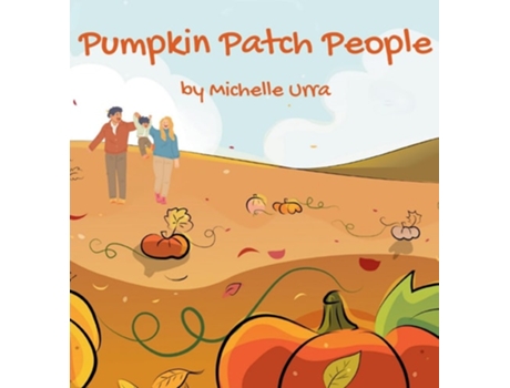 Livro Pumpkin Patch People de Michelle Urra (Inglês - Capa Dura)