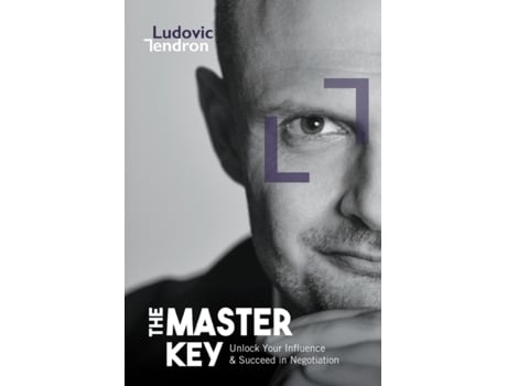 Livro The Master Key: Unlock Your Influence and Succeed in Negotiation Ludovic Tendron (Inglês)