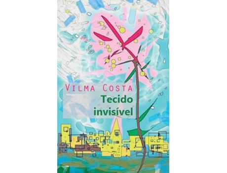 Livro Tecido Invisível de Vilma Costa (Português)