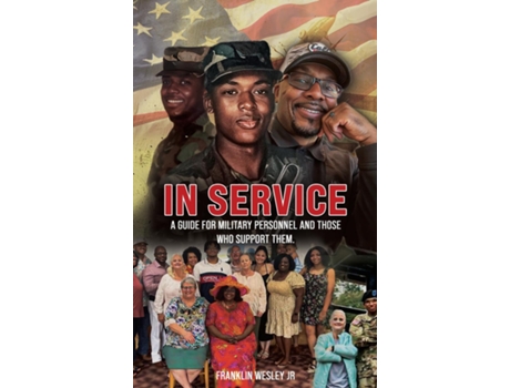 Livro In Service A Guide for Military Personnel and Those Who Support Them de Franklin Wesley Jr (Inglês)