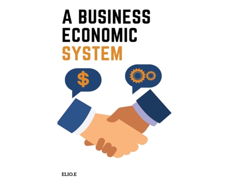Livro A BUSINESSECONOMIC SYSTEM de Elio Endless (Inglês)