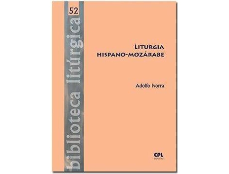 Livro Liturgia Hispano-Mozárabe de Adolfo Vicente Ivorra Robla (Espanhol)