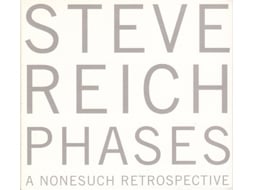 CD Steve Reich - Phases: A Nonesuch Retrospective