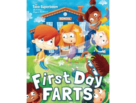 Livro First Day Farts A Funny Read Aloud Book for Kids About School Anxiety de Taco Superboom (Inglês)