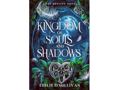 Livro A Kingdom of Souls and Shadows de Leslie O'Sullivan (Inglês)
