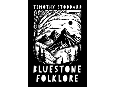 Livro Bluestone Folklore de Timothy Stoddard (Inglês)